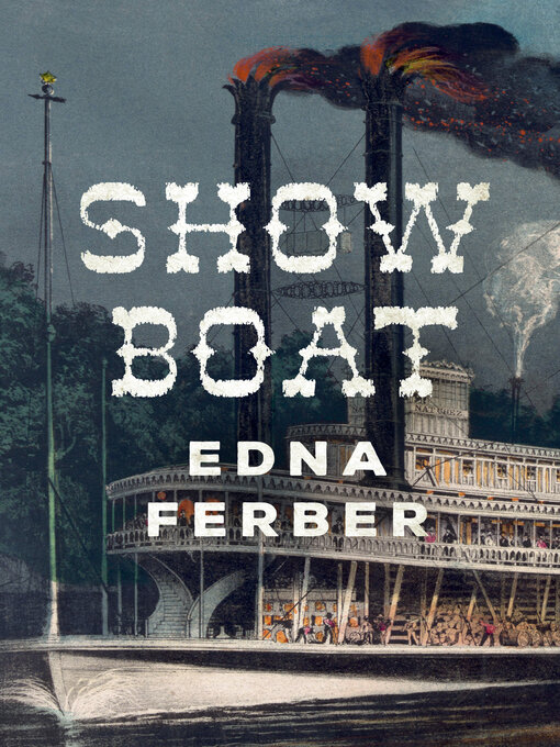 Title details for Show Boat by Edna Ferber - Available
